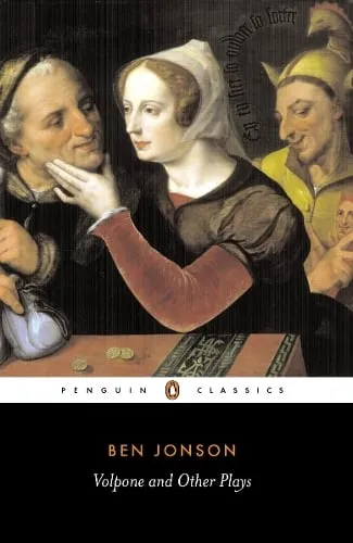 Ben Jonson Volpone and Other Plays