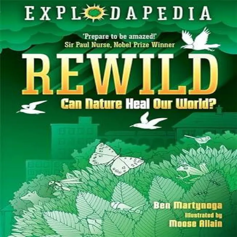 Ben Martynoga Explodapedia: Rewild Paperback Book Multicolor