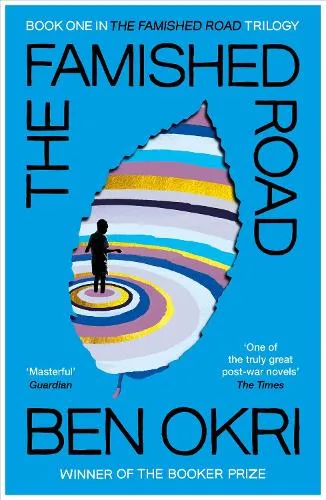 Ben Okri The Famished Road