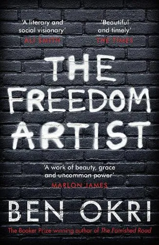 Ben Okri The Freedom Artist
