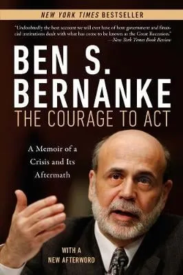 Ben S. Bernanke Courage to Act