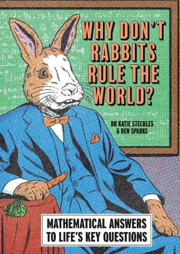 Ben Sparks Why Don’t Rabbits Rule The World?