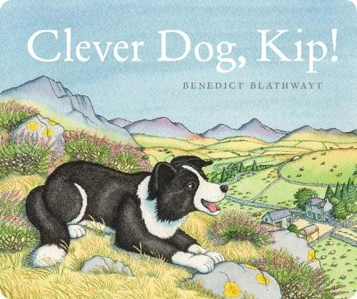 Benedict Blathwayt Clever Dog, Kip!