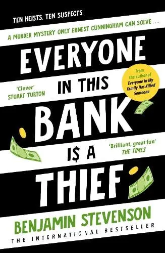 Benjamin Stevenson Everyone In This Bank Is A Thief