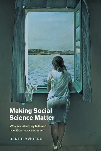 Bent Flyvbjerg Making Social Science Matter