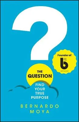 Bernardo Moya The Question
