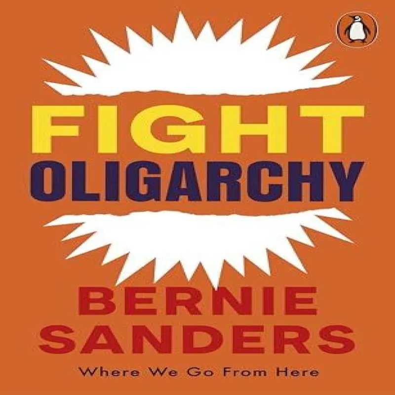 Bernie Sanders Fight Oligarchy Paperback Book Multicolor