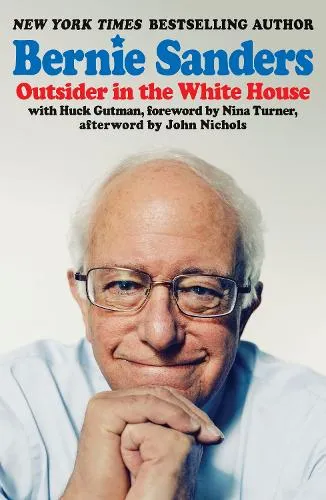 Bernie Sanders Outsider in the White House