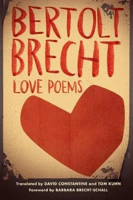 Bertolt Brecht Love Poems