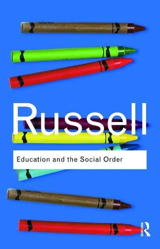 Bertrand Russell Education and the Social Order