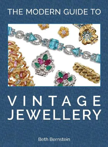Beth Bernstein The Modern Guide to Vintage Jewellery