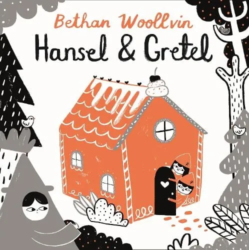 Bethan Woollvin Hansel and Gretel