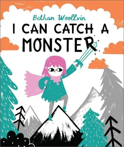 Bethan Woollvin I Can Catch a Monster