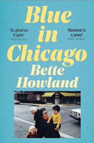 Bette Howland Blue in Chicago