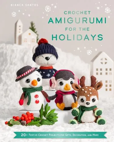 Bianca Santos Crochet Amigurumi for the Holidays