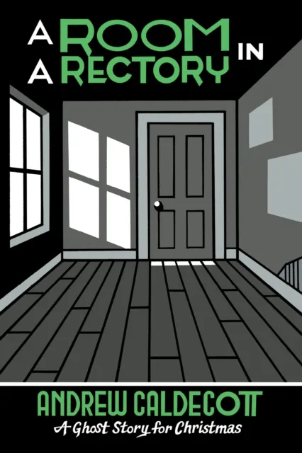 Biblioasis A Room In A Rectory : A Ghost Story For Christmas