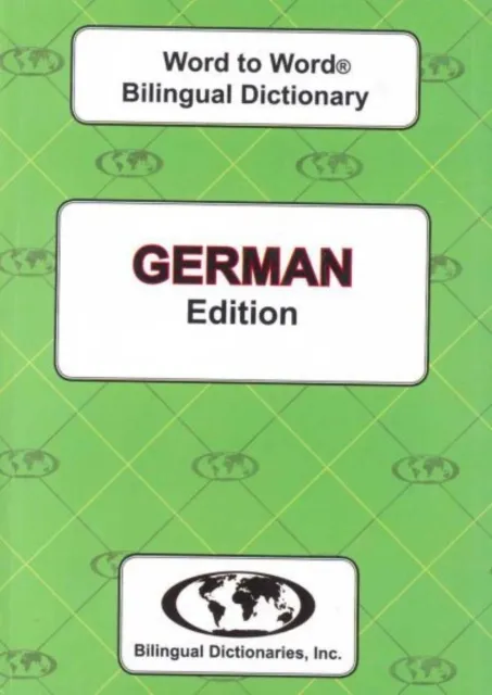 Bilingual Dictionaries, Incorporated English-German & German-English Word-To-Word Dictionary