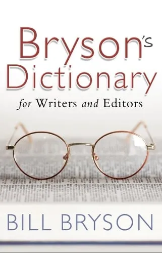 Bill Bryson Bryson's Dictionary: for Writers and Editors