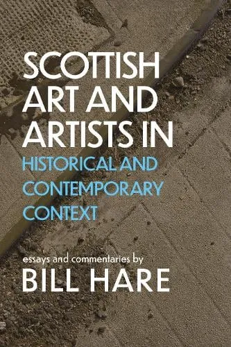 Bill Hare Scottish Art & Artists in Historical and Contemporary Context