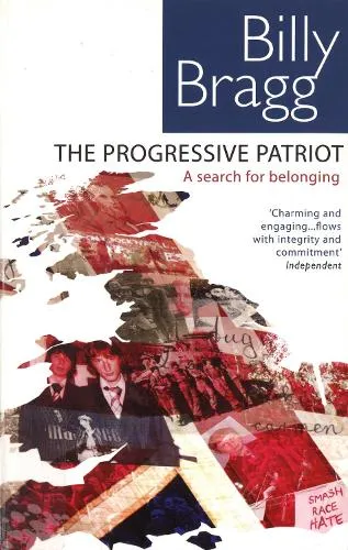 Billy Bragg The Progressive Patriot
