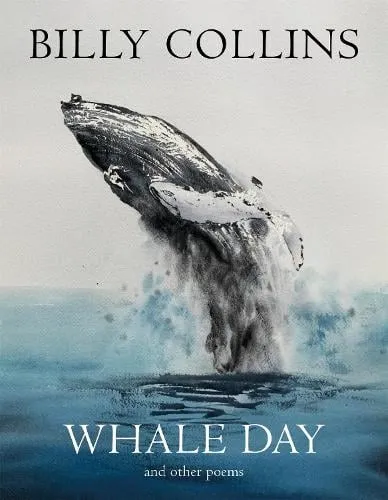 Billy Collins Whale Day