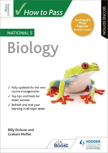 Billy Dickson How to Pass National 5 Biology, Second Edition