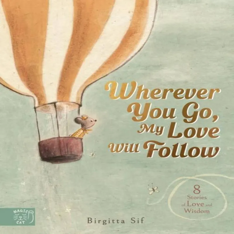 Birgitta Sif Wherever You Go, My Love Will Follow