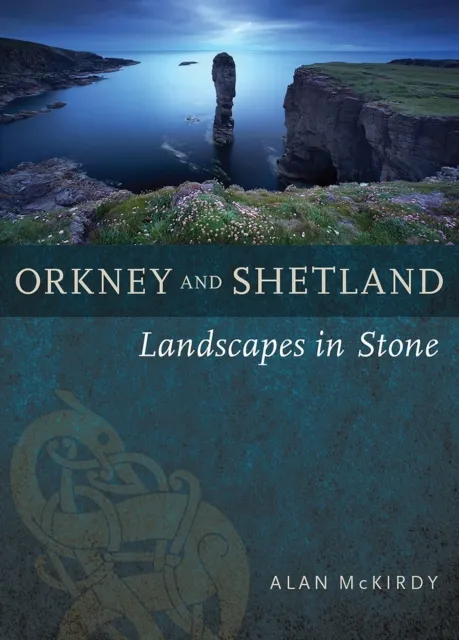 Birlinn General Orkney & Shetland : Landscapes In Stone