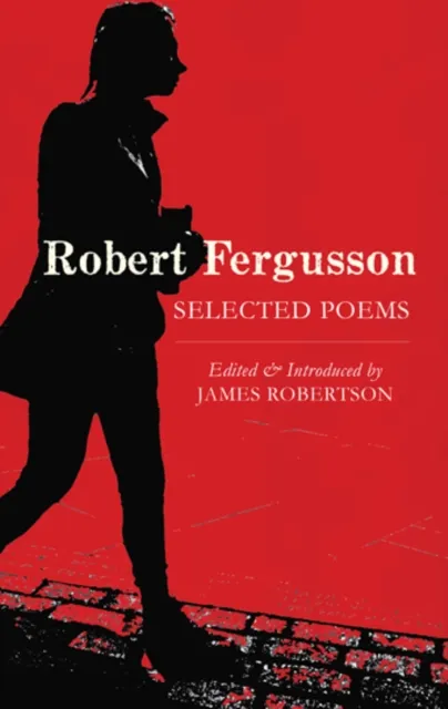 Birlinn General Robert Fergusson : Selected Poems