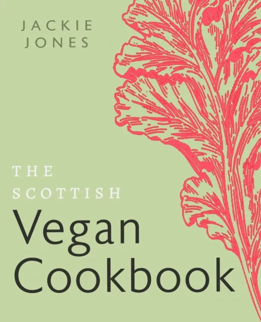 Birlinn General The Scottish Vegan Cookbook