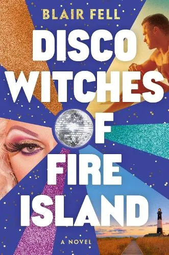 Blair Fell Disco Witches of Fire Island