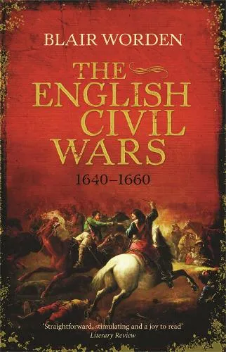 Blair Worden The English Civil Wars