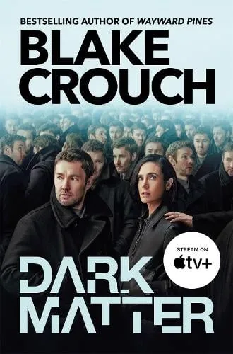 Blake Crouch Dark Matter