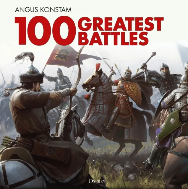 Bloomsbury Publishing Plc 100 Greatest Battles