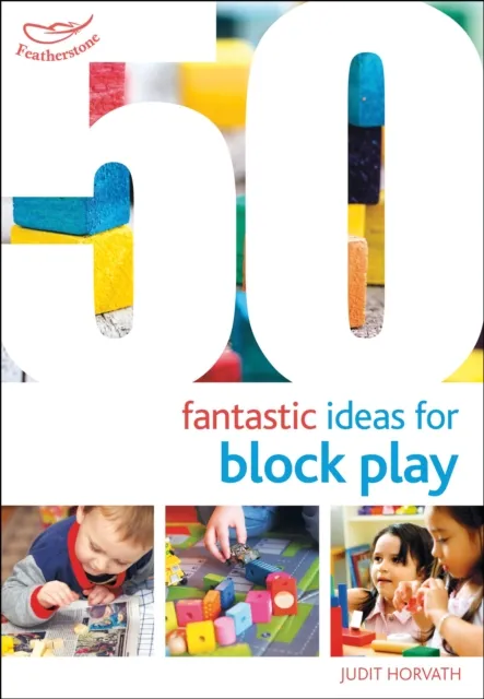 Bloomsbury Publishing Plc 50 Fantastic Ideas For Block Play