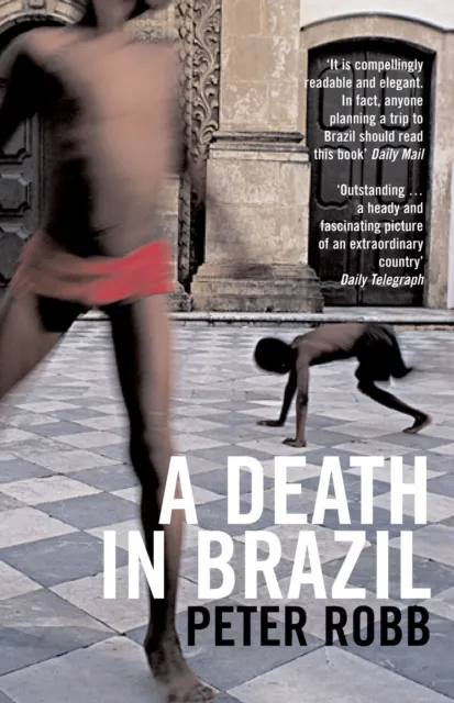 Peter Robb A death in Brazil