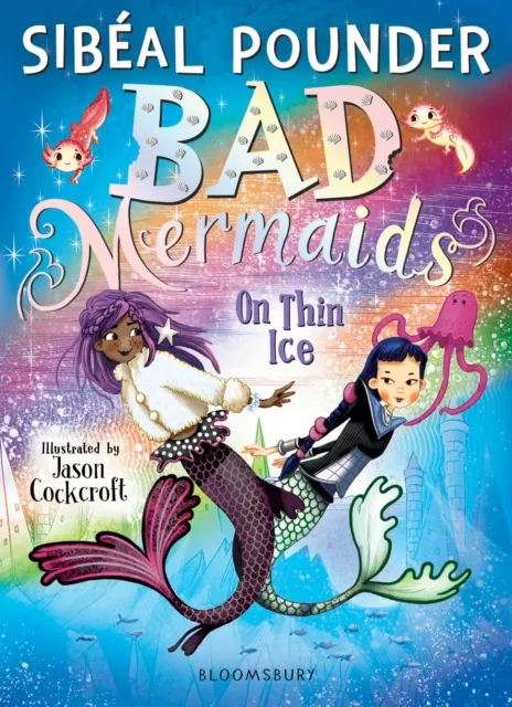Bloomsbury Publishing Plc Bad Mermaids: On Thin Ice
