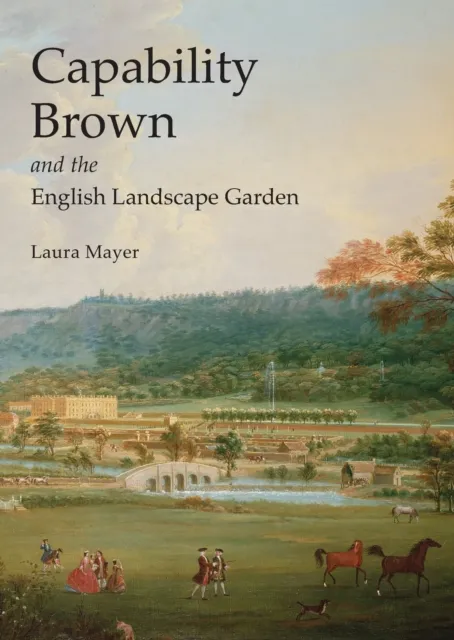Bloomsbury Publishing Plc Capability Brown And The English Landscape Garden