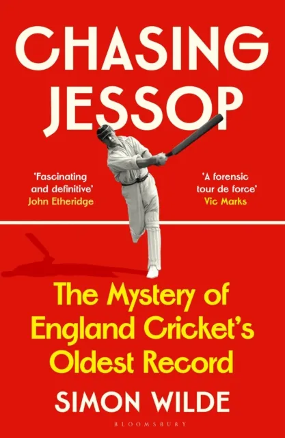 Bloomsbury Publishing Plc Chasing Jessop : The Mystery Of England Cricket'S Oldest Record