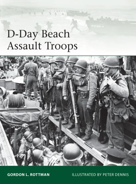 Bloomsbury Publishing Plc D-Day Beach Assault Troops