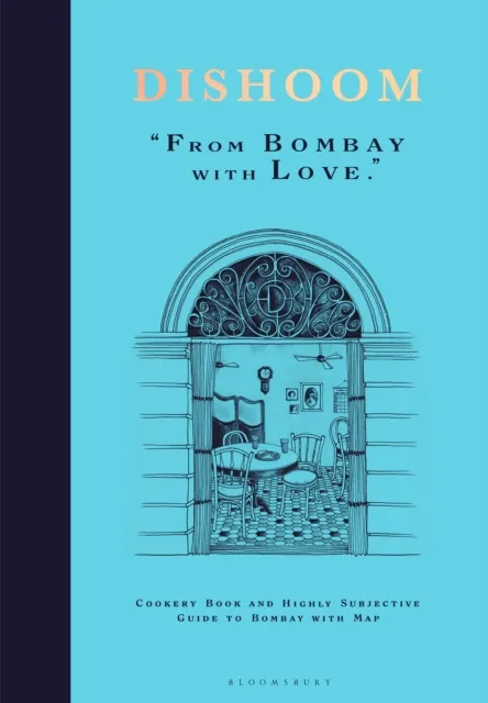 Bloomsbury Publishing Plc Dishoom : The First Ever Cookbook From The Much-Loved Indian Restaurant