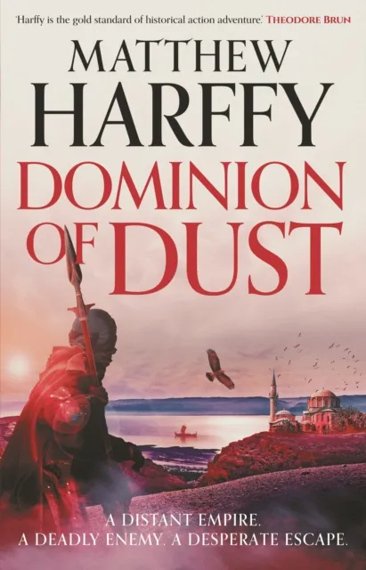 Matthew Harffy Dominion of Dust