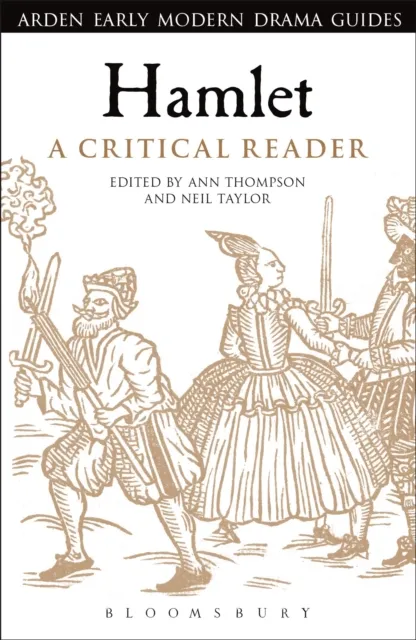 Bloomsbury Publishing Plc Hamlet: A Critical Reader