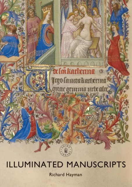 Bloomsbury Publishing Plc Illuminated Manuscripts