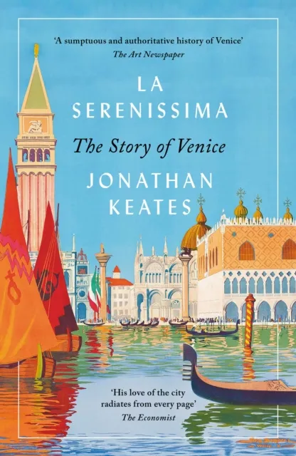 Jonathan Keates La Serenissima : The Story of Venice Paperback Book Multicolor