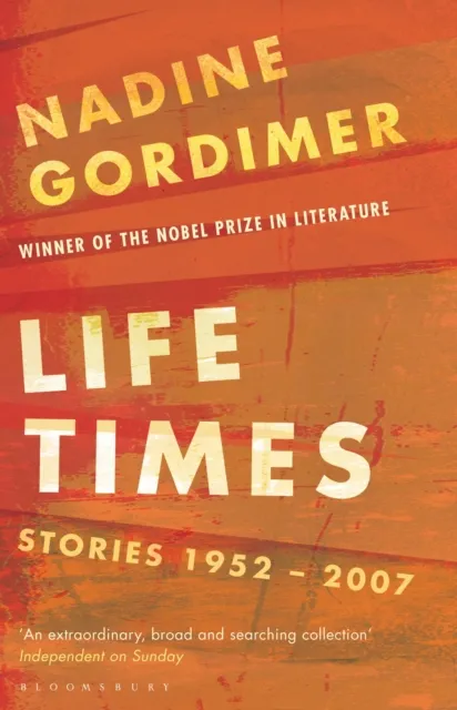 Bloomsbury Publishing Plc Life Times : Stories 1952-2007