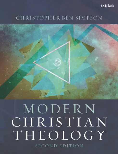Bloomsbury Publishing Plc Modern Christian Theology