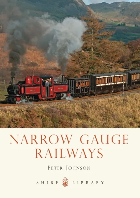 Bloomsbury Publishing Plc Narrow Gauge Railways