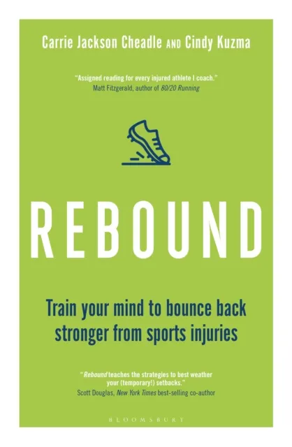 Bloomsbury Publishing Plc Rebound : Train Your Mind To Bounce Back Stronger From Sports Injuries