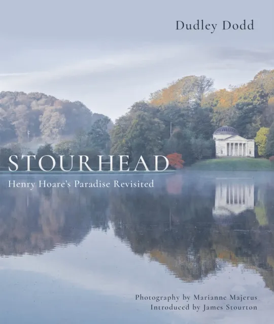 Bloomsbury Publishing Plc Stourhead : Henry Hoare'S Paradise Revisited